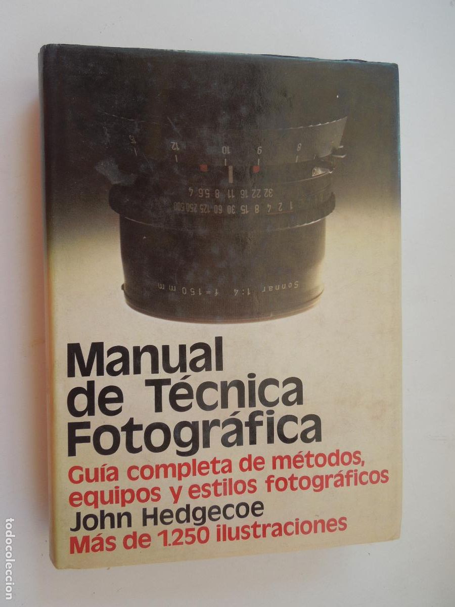 Libros de segunda mano: MANUAL DE T&Eacute;CNICA FOTOGR&Aacute;FICA - JOHN HEDGECOE - H. BLUME 1977.