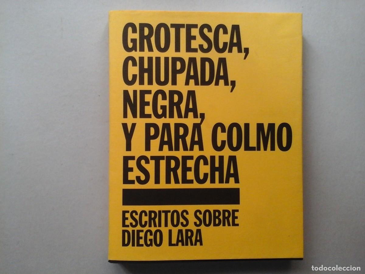 Libros de segunda mano: ESCRITOS SOBRE DIEGO LARA. GROTESCA CHUPADA ... ANDR&Eacute;S TRAPIELLO. MICHI PANERO. DISE&Ntilde;O GR&Aacute;FICO. RARO