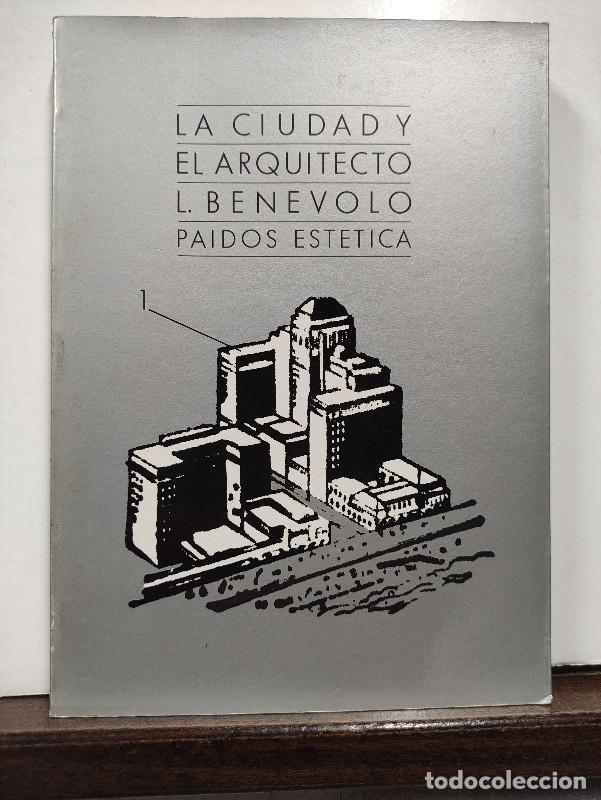 Libros de segunda mano: La ciudad y el arquitecto - Ben&eacute;volo, Leonardo - Ediciones Paid&oacute;s Ib&eacute;rica - Paid&oacute;s est&eacute;tica, 1