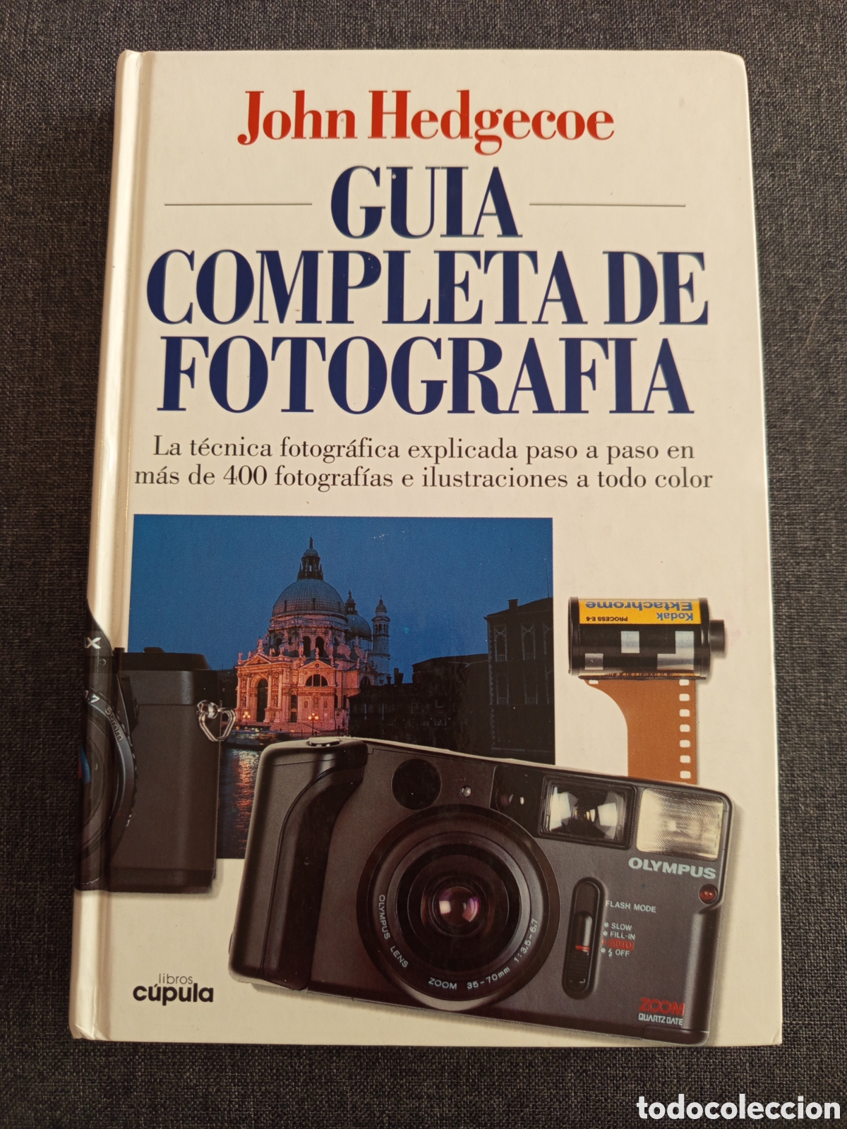Libros de segunda mano: GUIA COMPLETA DE FOTOGRAFIA (JOHN HEDGECOE)