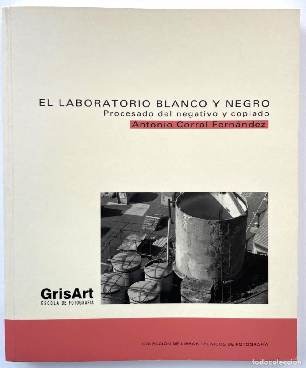 Libros de segunda mano: El laboratorio blanco y negro. Procesado del negativo y copiado