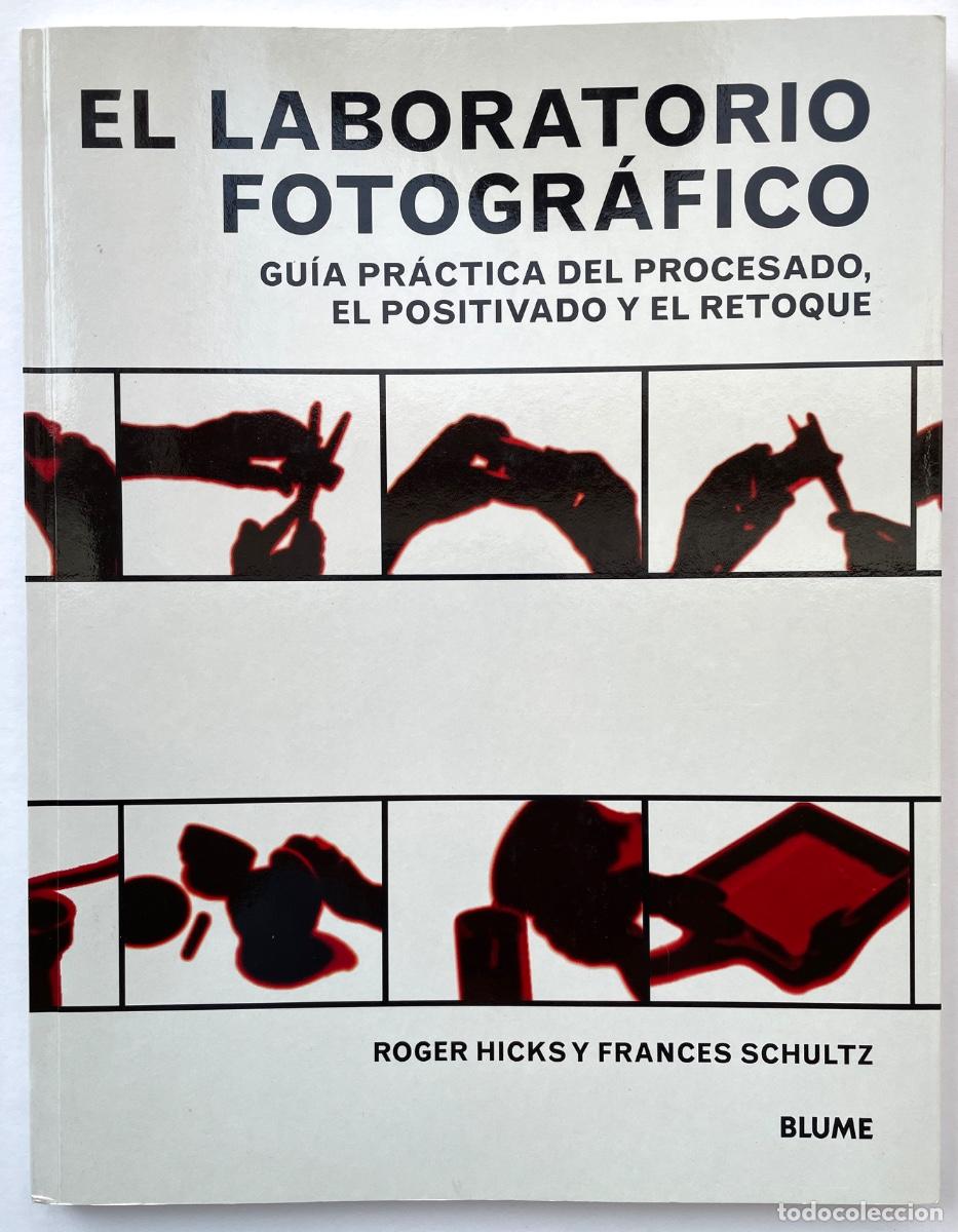 Libros de segunda mano: El laboratorio fotogr&aacute;fico. Gu&iacute;a pr&aacute;ctica