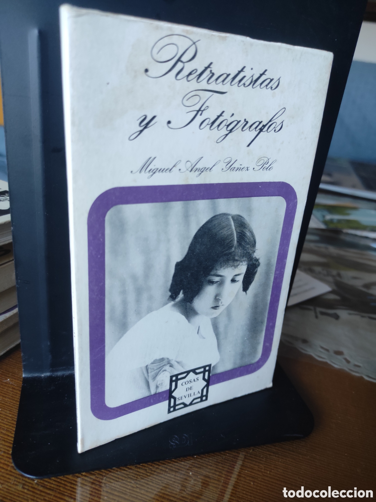 Libros de segunda mano: RETRATISTAS Y FOTOGRAFOS POR MIGUEL ANGEL YA&Ntilde;EZ POLO. COSAS DE SEVILLA N&ordm;8 1981 (PEDIDO MINIMO 10&euro;)