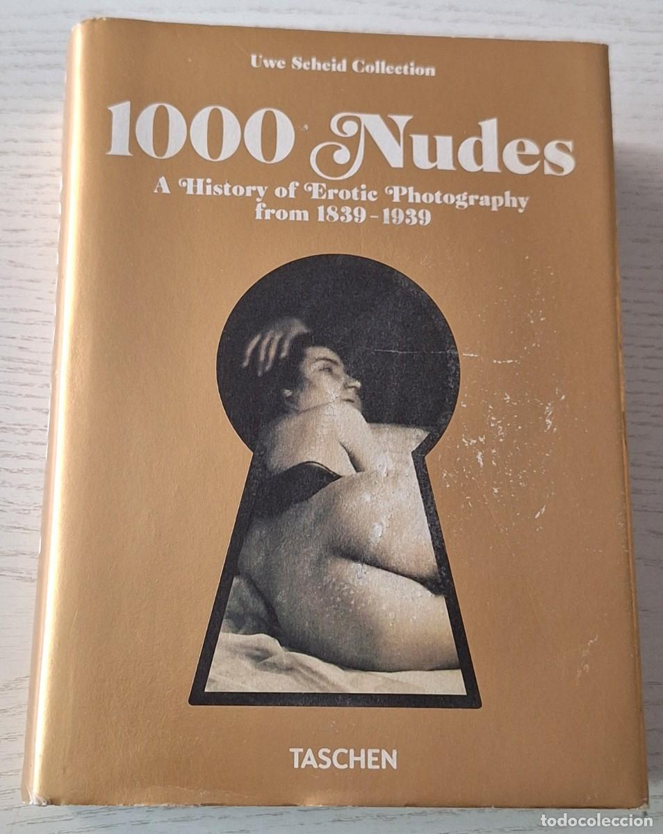 Libros de segunda mano: 1000 NUDES: A HISTORY OF EROTIC PHOTOGRAPHY FROM 1839 - 1939 &middot; Uwe Scheid Collection - Taschen, 2014