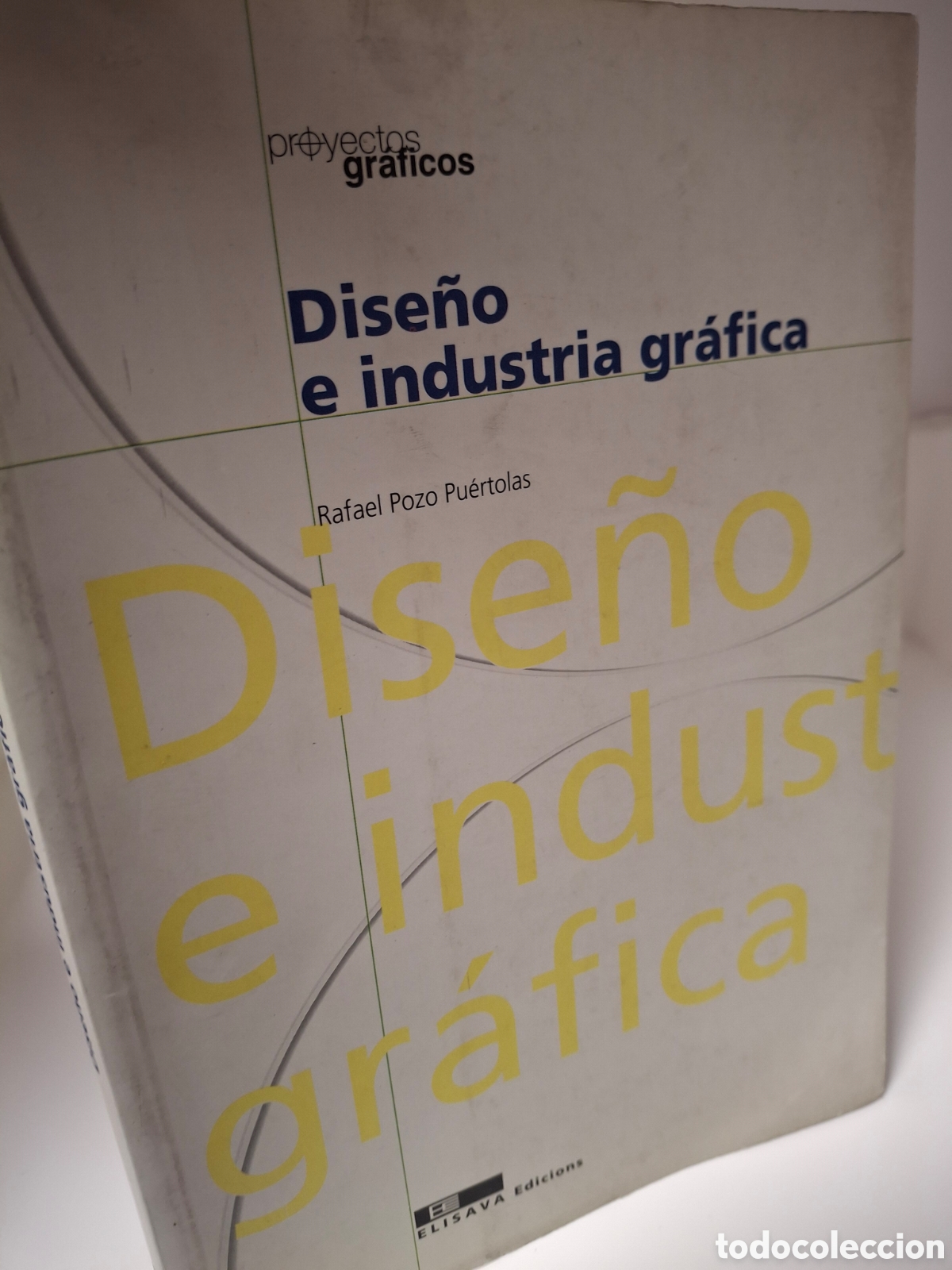 Libros de segunda mano: DISE&Ntilde;O E INDUSTRIA GRAFICA, RAFAEL POZUELOS PUERTOLAS, ELISAVA EDICIONS, 2000