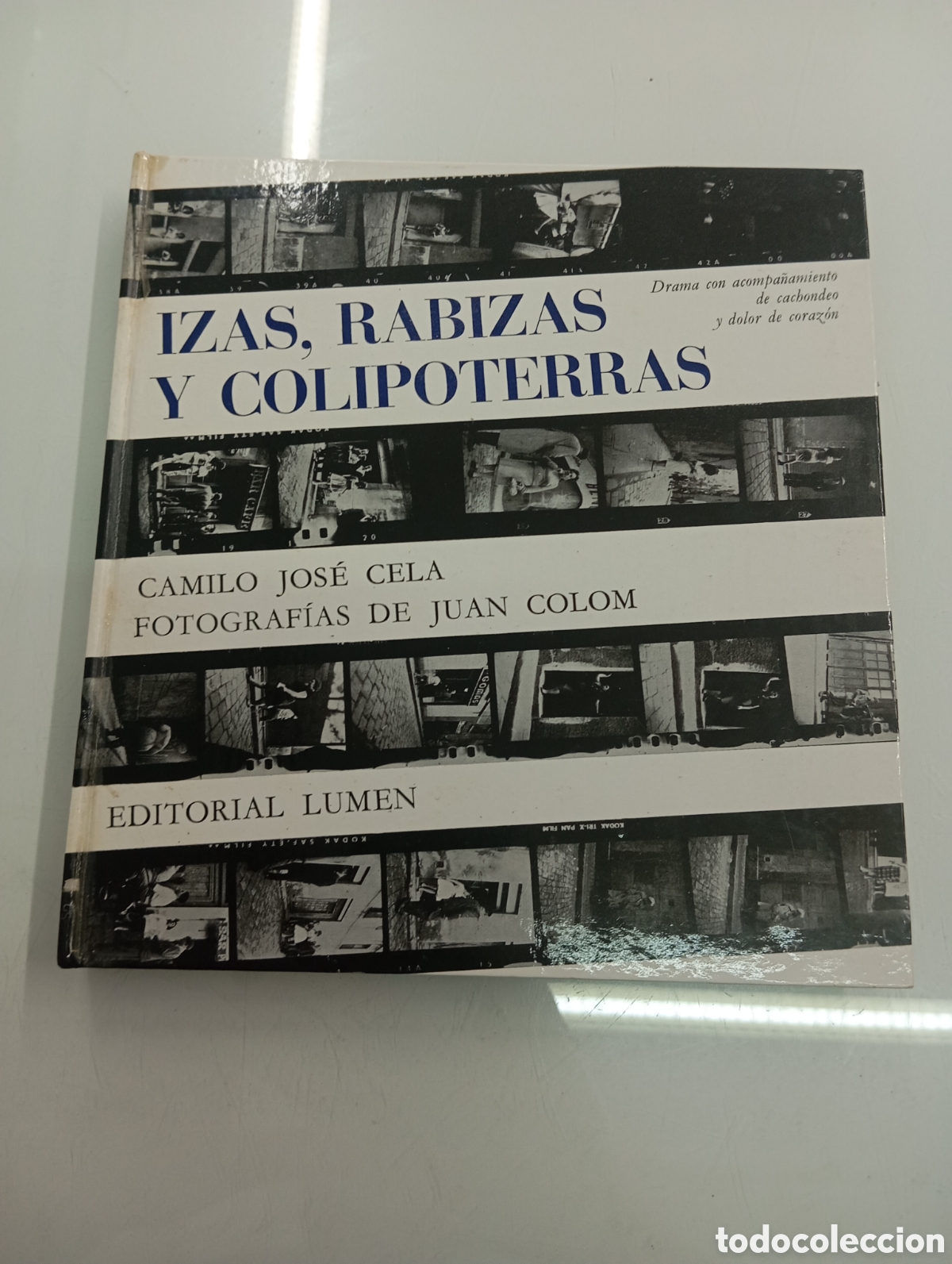 Libros de segunda mano: IZAS, RABIZAS Y COLIPOTERRAS CAMILO JOS&Eacute; CELA FOTOS DE JUAN COLOM LUMEN 1964 PRIMERA EDICI&Oacute;N