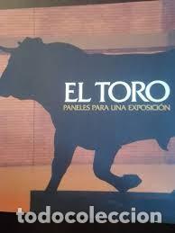 Libros de segunda mano: El Toro. Paneles para una Exposici&oacute;n (Feria Mundial del Toro de Sevilla)