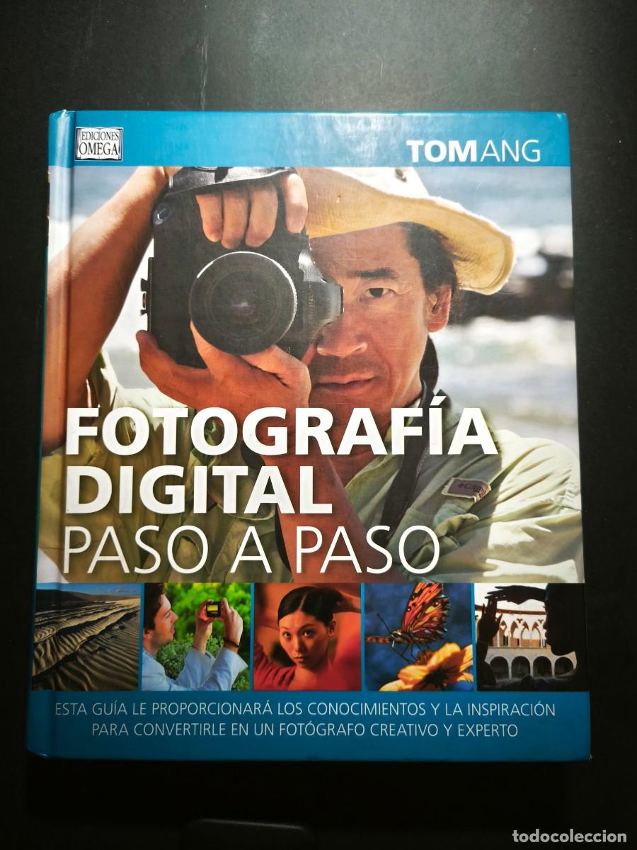 Libros de segunda mano: La fotograf&iacute;a digital paso a paso - Tom Ang