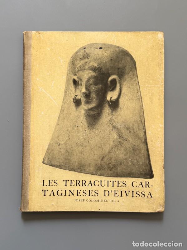 Libros de segunda mano: Les Terracuites Cartagineses D'Eivissa, Josep Colomines Roca - a. D. A. C., 1938