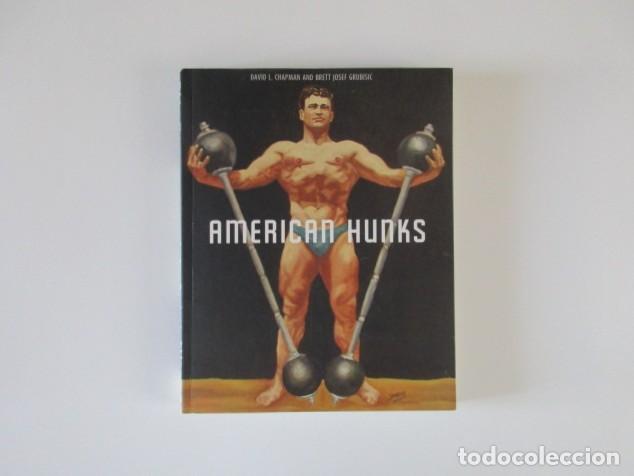 Libros de segunda mano: AMERICAN HUNKS - THE MUSCULAR MALE BODY IN POPULAR CULTURE 1860-1970 - DESNUDOS MASCULINOS - GAY