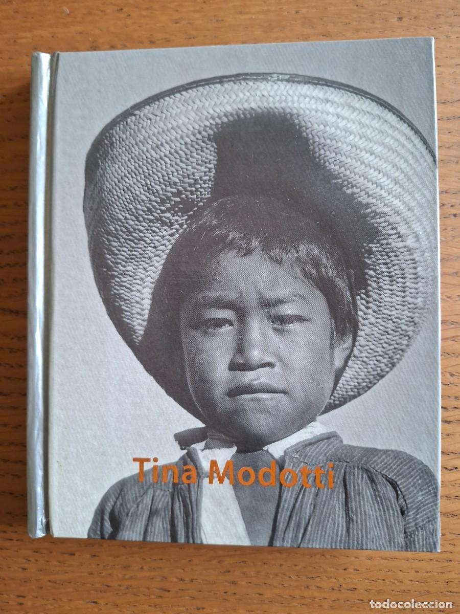 Libros de segunda mano: TINA MODOTTI: VIVIR Y MORIR EN MEXICO