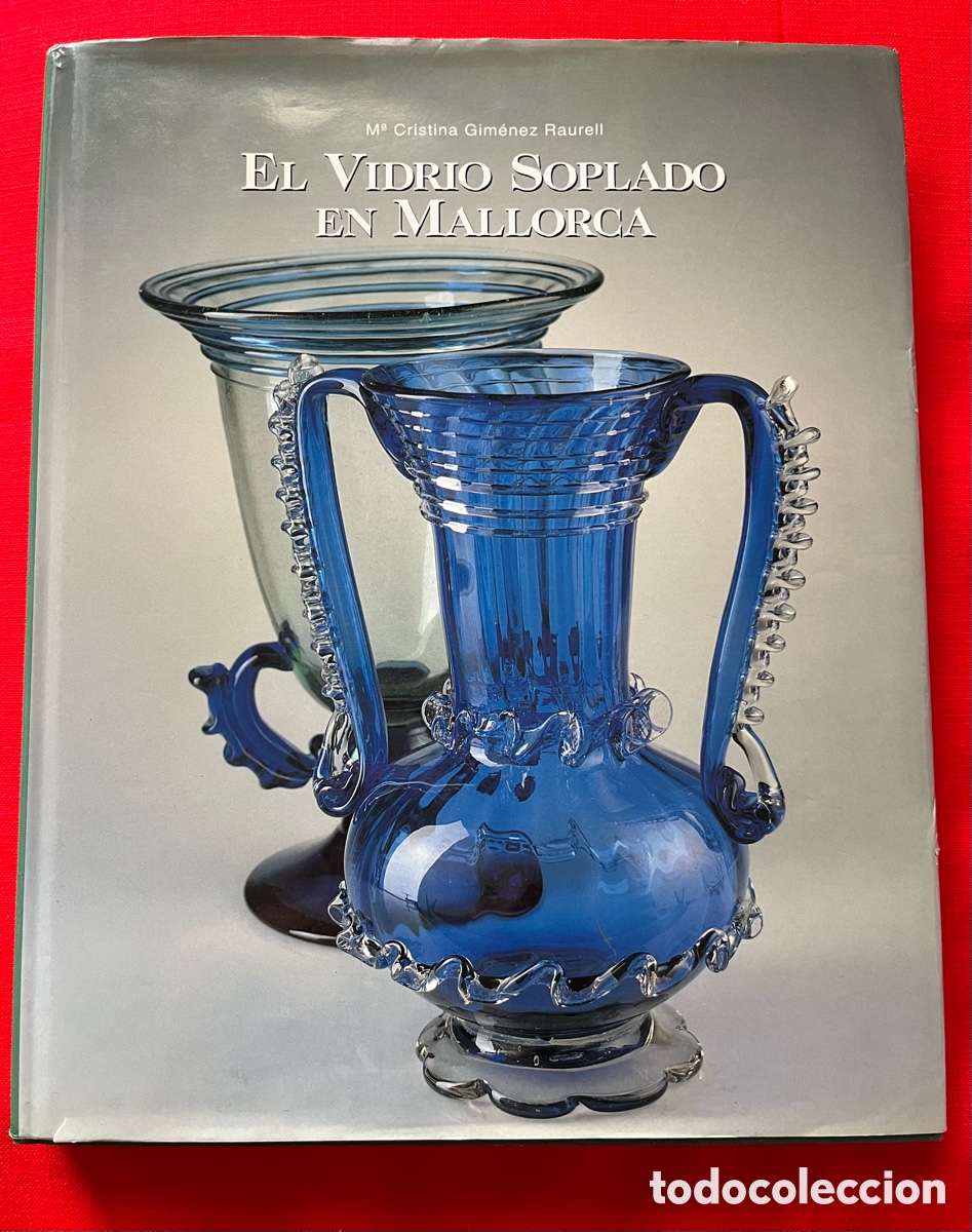 Libros de segunda mano: Libro El vidrio Soplado en Mallorca - Ma Cristina Gim&eacute;nez Raurell