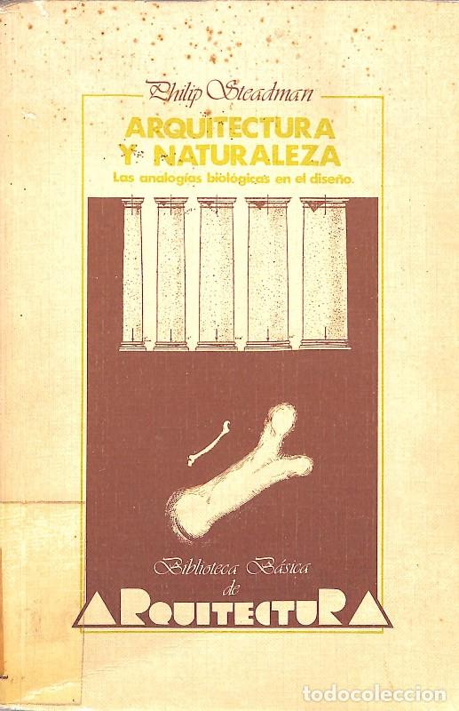 Gebrauchte B&uuml;cher: Arquitectura y naturaleza - Steadman Philip - Hermann Blume - Madrid 1982 - Biblioteca Arquitectura