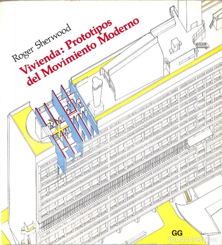 Gebrauchte B&uuml;cher: Vivienda: prototipos Movimiento Moderno - Sherwood - Gustavo Gili - Barcelona 1983 - Trad. Iris
