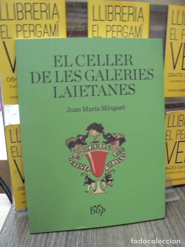 Libros de segunda mano: El celler de les galeries laietanes: Espectacle en tres actes - Minguet Batllori, Joan Maria - Vibop