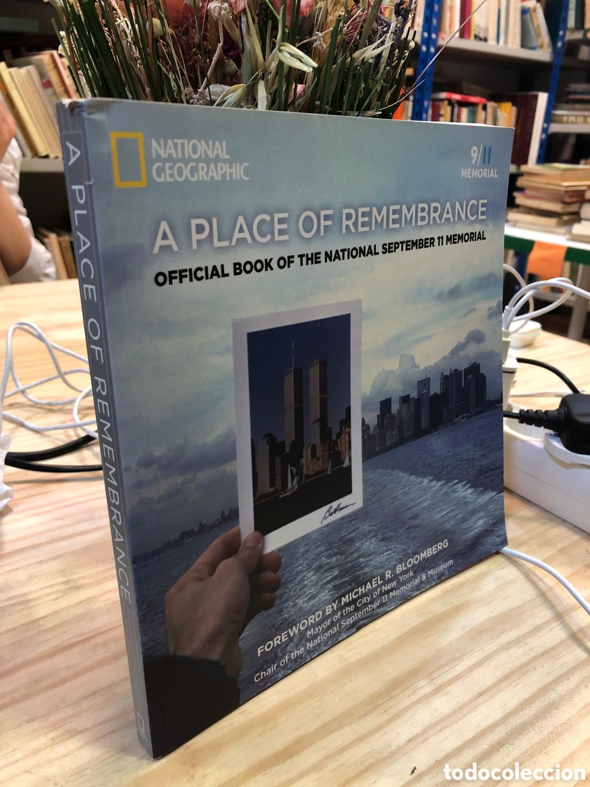 Second hand books: A Place of Remebrance. Official Book of the National September 11 Memorial - A. Blais y L. Rasic