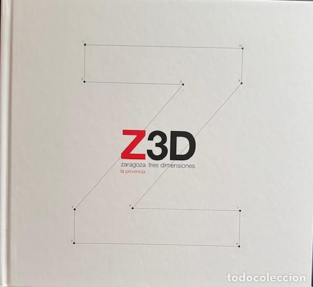 Libros de segunda mano: Z3D ZARAGOZA TRES DIMENSIONES - LA PROVINCIA