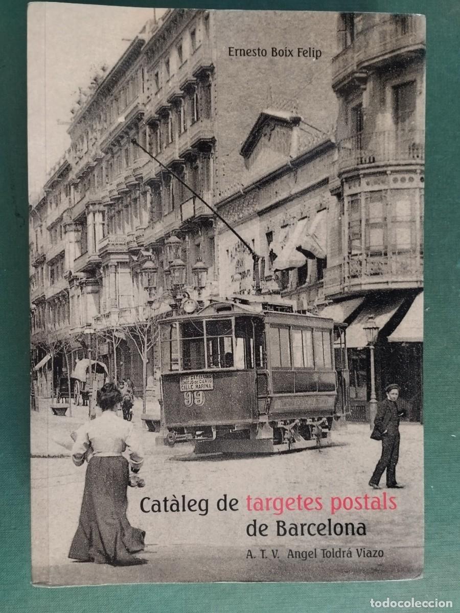 Libros de segunda mano: CATALEG DE TARGETES POSTALS DE BARCELONA A.T.V. ANGEL TOLDRA VIAZO 700 PAGINAS