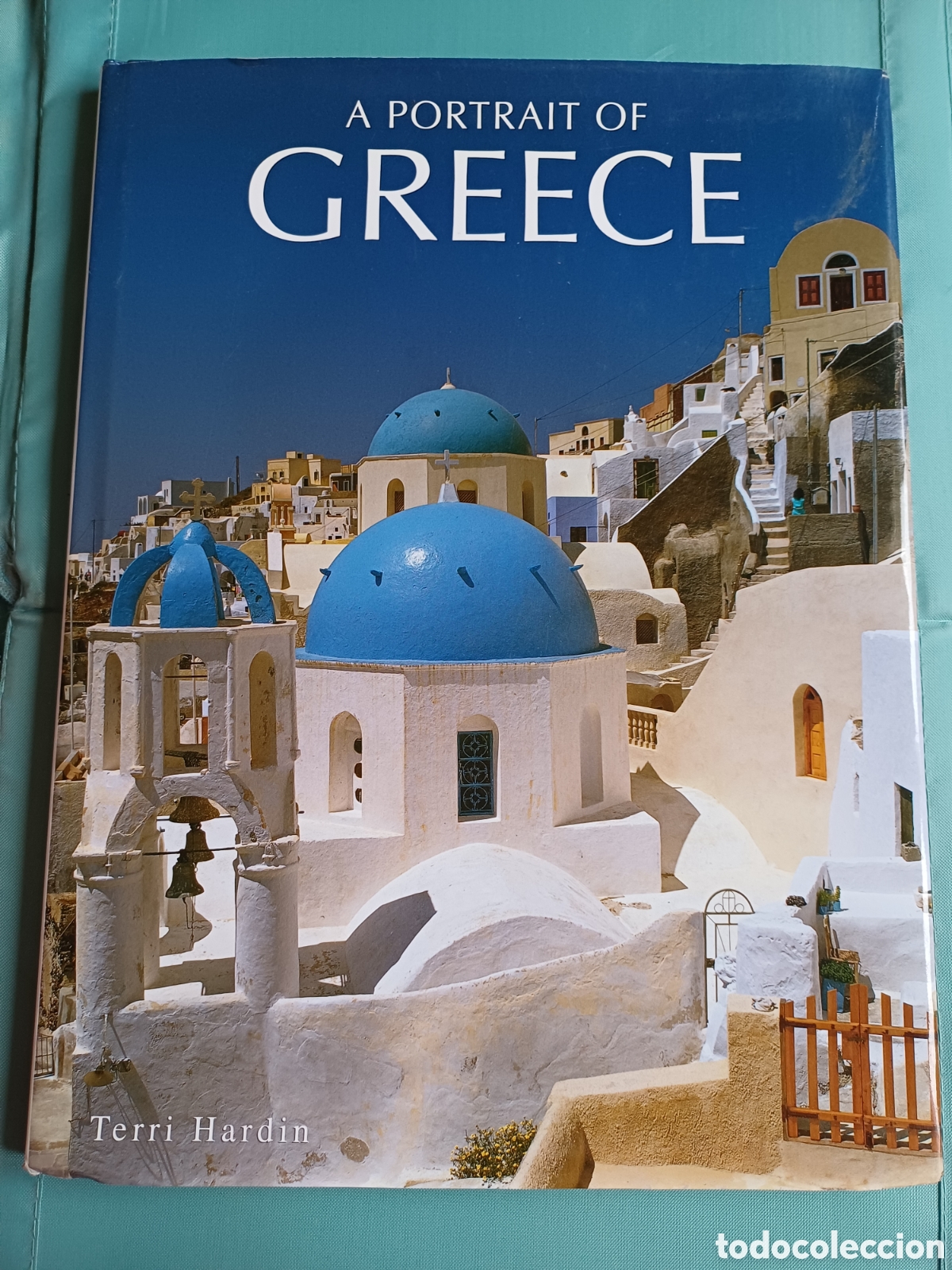 Libros de segunda mano: A portrait of Greece Terri Hardin TODTRI Atenas Peloponesos Grecia norte central oeste Islas griegas