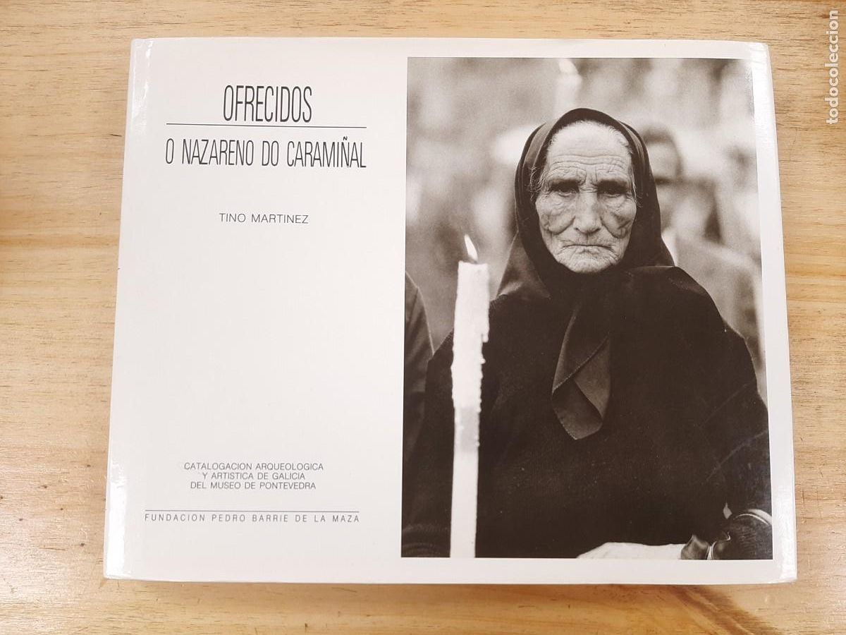 Libros de segunda mano: Ofrecidos: O Nazareno do Carami&ntilde;al - Tino Mart&iacute;nez - Fundaci&oacute;n Pedro Barri&eacute; de la Maza, 1989