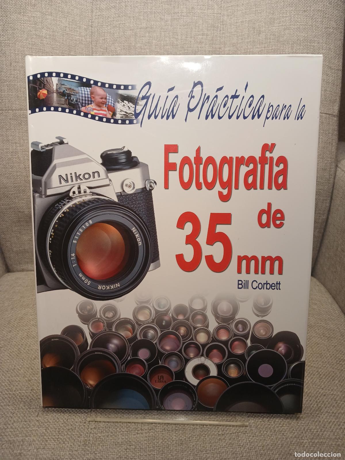Gebrauchte B&uuml;cher: Gu&iacute;a Pr&aacute;ctica para la Fotograf&iacute;a de 35 mm - Bill Corbett
