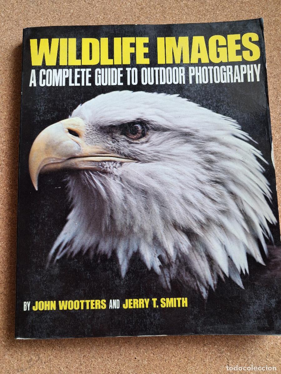 Libros de segunda mano: Wildlife images. A complete guide to outdoor photography.