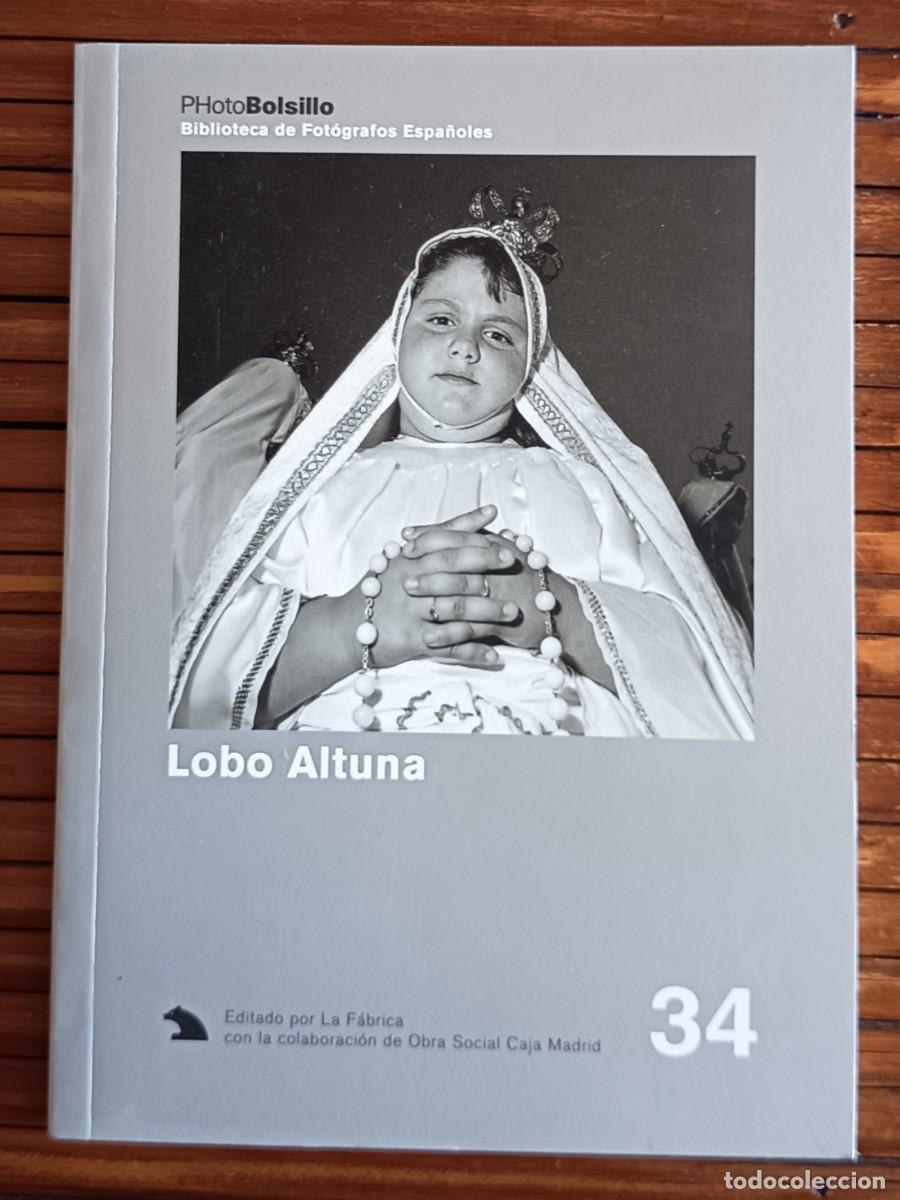 Livres d'occasion: JOS&Eacute; IGNACIO LOBO ALTUNA. LIBRO DE FOTOGRAF&Iacute;A. PHOTOBOLSILLO 34.