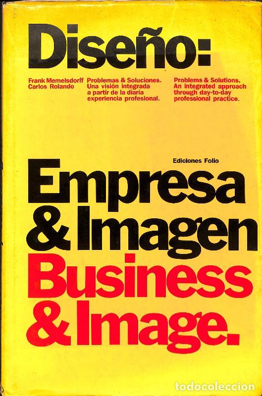 Libros de segunda mano: Dise&ntilde;o - Empresa & Imagen: Problemas & Soluciones - Frank Memelsdorff y Carlos Rolando -