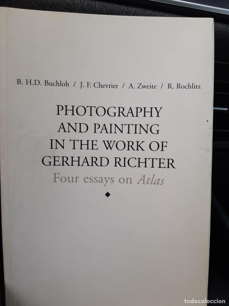 Libros de segunda mano: PHOTOGRAPHY AND PAINTING IN THE WORK OF GERHARD RICHTER FOUR ESSAYS ON ATLAS