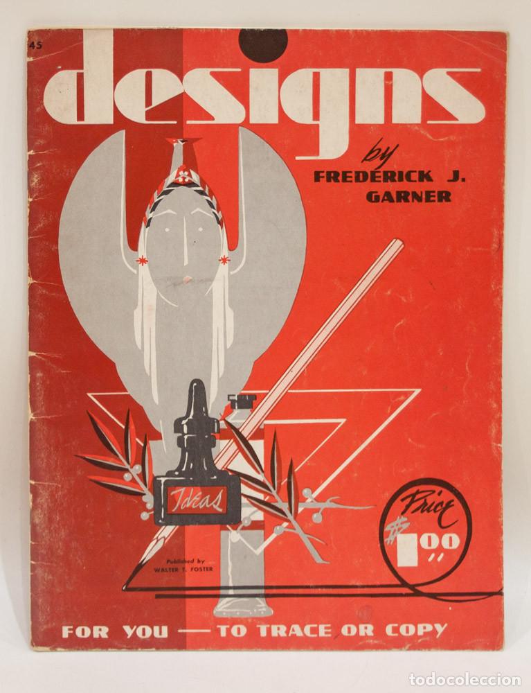Libros de segunda mano: DESIGNS. BY FREDERICK J. GARNER. WALTER T. FOSTER.