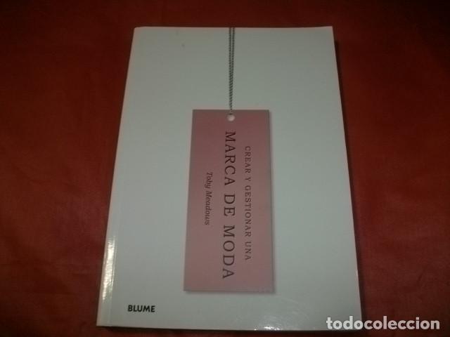 Libros de segunda mano: CREAR Y GESTIONAR UNA MARCA DE MODA - TOBY MEADOWS