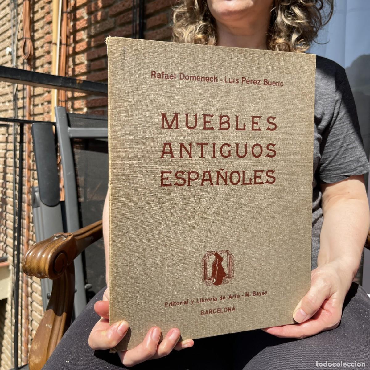 Libros de segunda mano: Muebles antiguos espa&ntilde;oles - Decoraci&oacute;n - Antig&uuml;edades - Anticuario