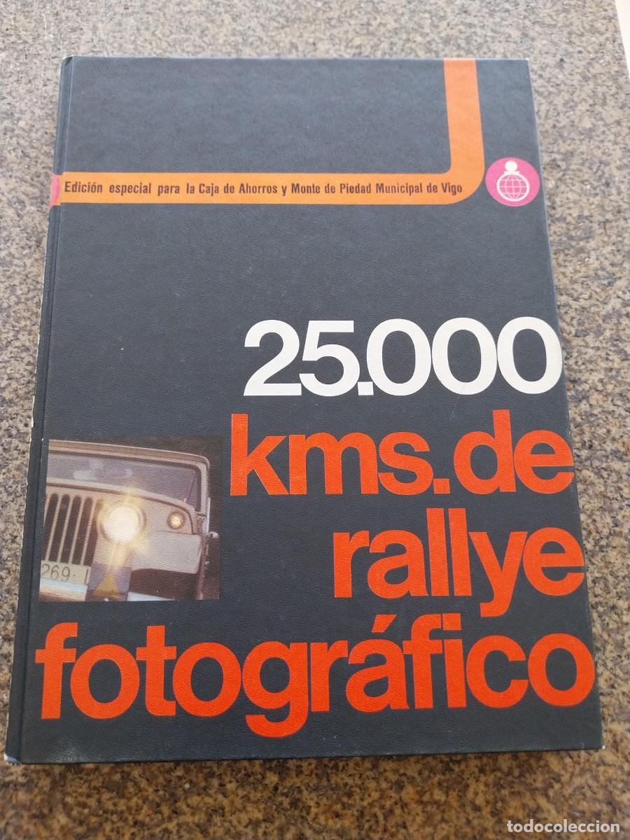 Libros de segunda mano: 25000 KILOMETROS DE RALLYE FOTOGRAFICO -- 1974 --