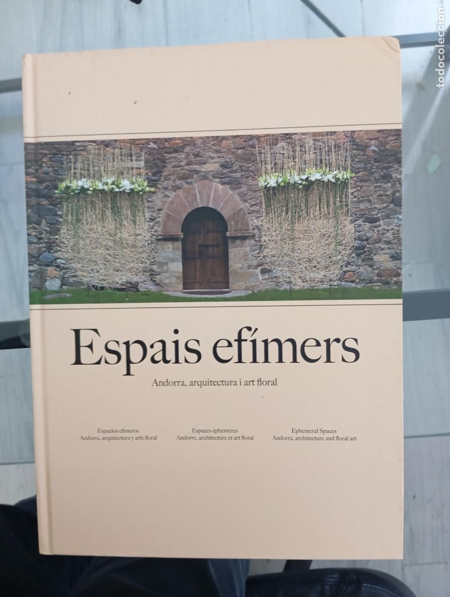 Libros de segunda mano: Espais Ef&iacute;mers - Andorra: Arquitectura i Art Floral (Tapa Dura)