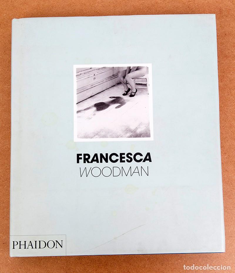 Libros de segunda mano: Francesca Woodman - Phaidon 2016 - Chris Townsend