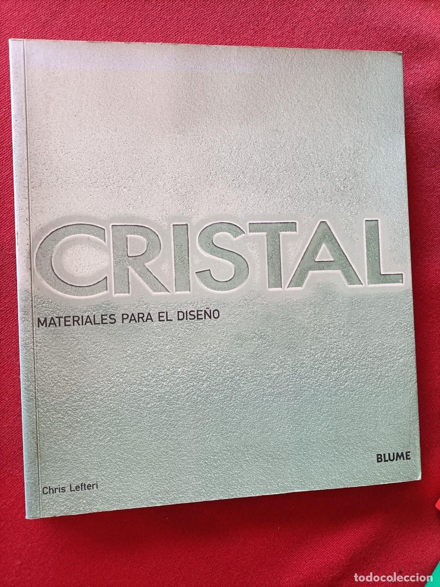 Libros de segunda mano: Cristal, materiales para, el dise&ntilde;o. Lefteri, Chris. Blume 1 Ed, 2006