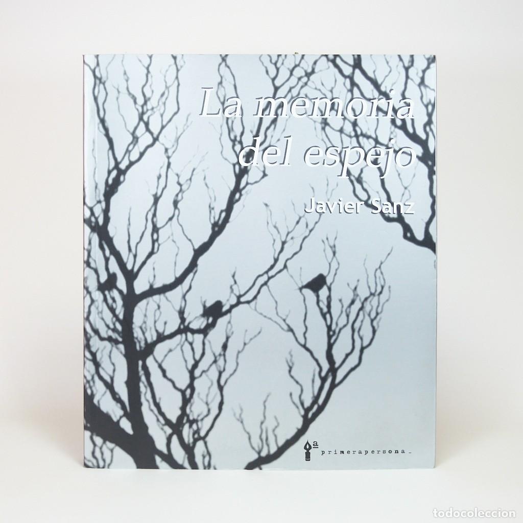 Libros de segunda mano: Libro LA MEMORIA DEL ESPEJO | Javier Sanz | Fotograf&iacute;a de Naturaleza | Primera Edici&oacute;n | IMPECABLE
