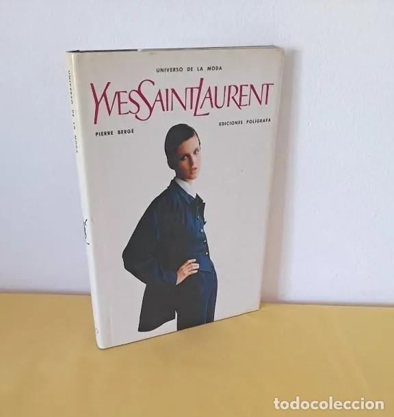 Gebrauchte B&uuml;cher: PIERRE BERG&Eacute; - YVES SAINT LAURENT, UNIVERSO DE LA MODA - EDICIONES POLIGRAFA 1997