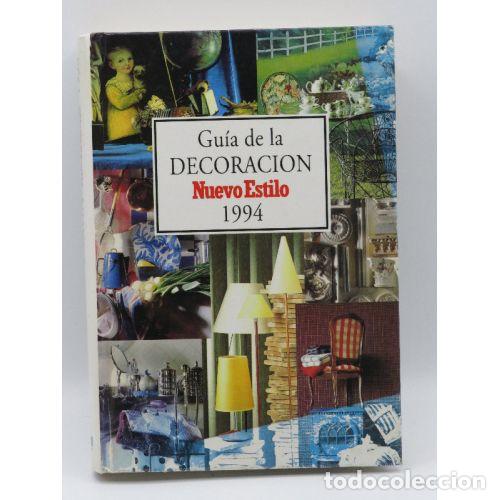 Libros de segunda mano: GUIA de la DECORACI&Oacute;N NUEVO ESTILO 1994 - VARIOS - Sin Especificar