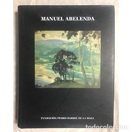 Gebrauchte B&uuml;cher: Exposici&oacute;n Manuel Abelenda (1889-1957) - Fundaci&oacute;n Barrie de la Maza - Fundaci&oacute;n Pedro - 1998, 1&ordf; ed