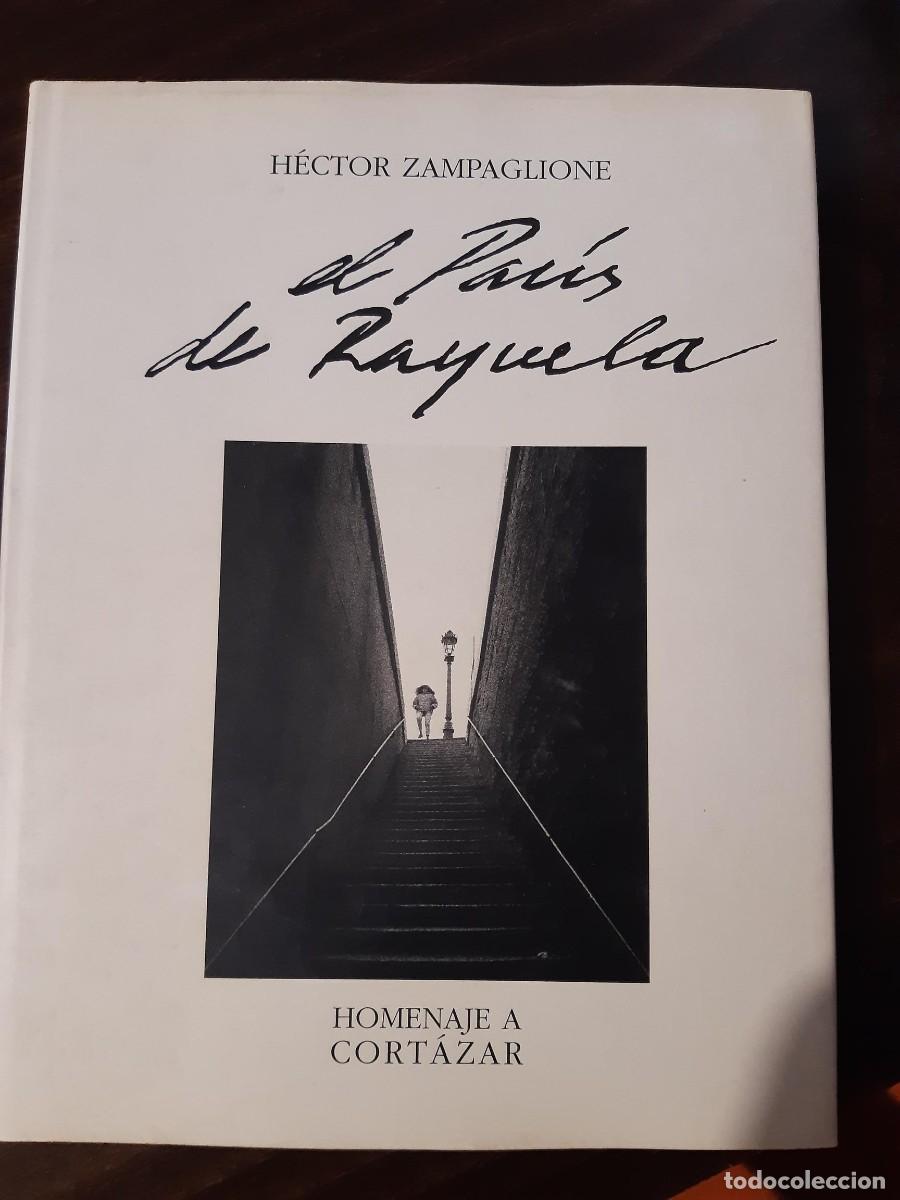 Libros de segunda mano: EL PARIS DE RAYUELA HOMENAJE A CORTAZAR HECTOR ZAMPAGLIONE