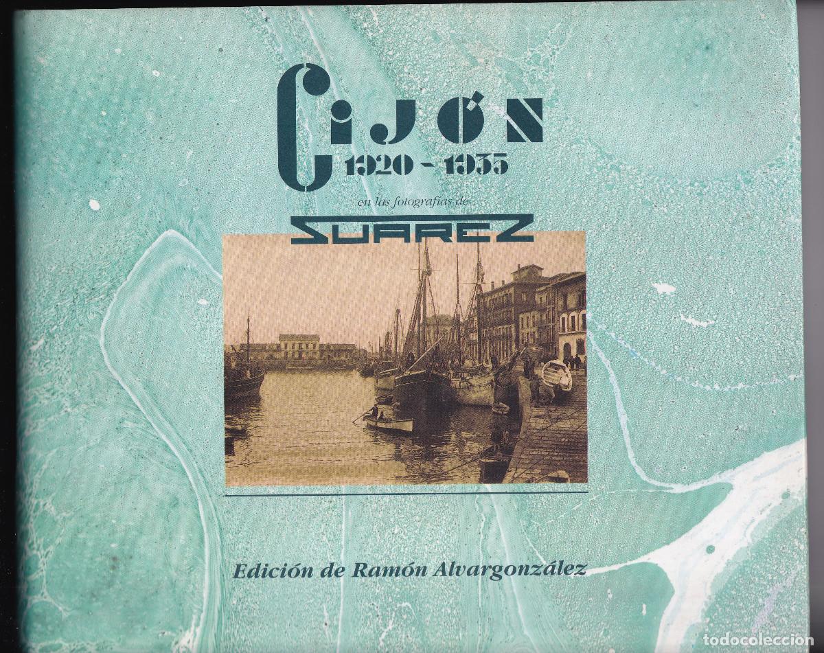 Libros de segunda mano: GIJ&Oacute;N 1920 - 1935 EN LAS FOTOGRAF&Iacute;AS DE CONSTANTINO SU&Aacute;REZ, ESPA&Ntilde;OLITO. ASTURIAS. 1993