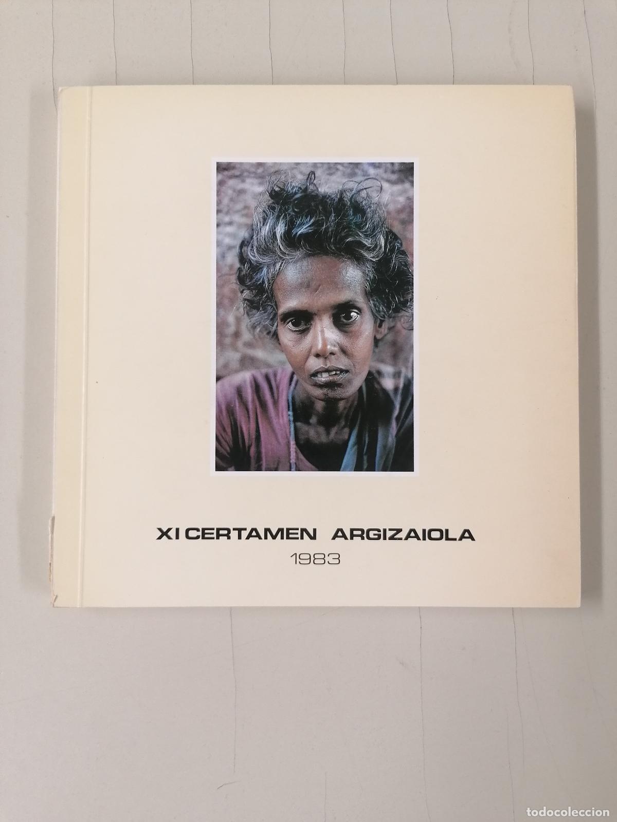 Libros de segunda mano: XI CERTAMEN ARGIZAIOLA 1983. FOTOGRAF&Iacute;A. CAJA DE AHORROS VIZCA&Iacute;NA.