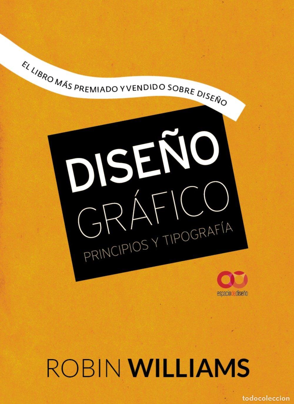 Libros de segunda mano: Dise&ntilde;o Gr&aacute;fico. Principios y Tipograf&iacute;a - Williams, Robin - Anaya Multimedia - Espacio de Dise&ntilde;o