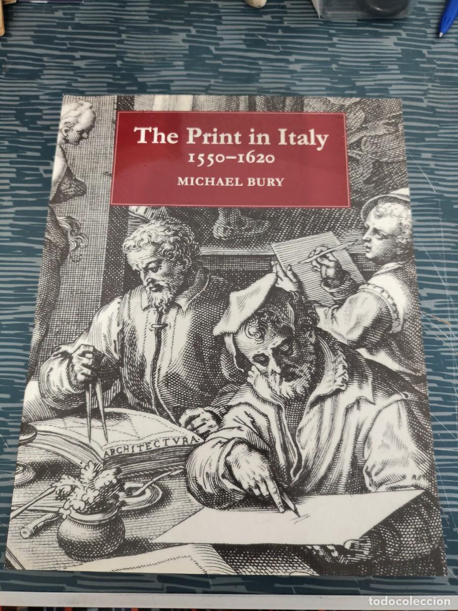 Libros de segunda mano: THE PRINT IN ITALY,1550-1620, MICHAEL BURY,2001,248 P&Aacute;GINAS.