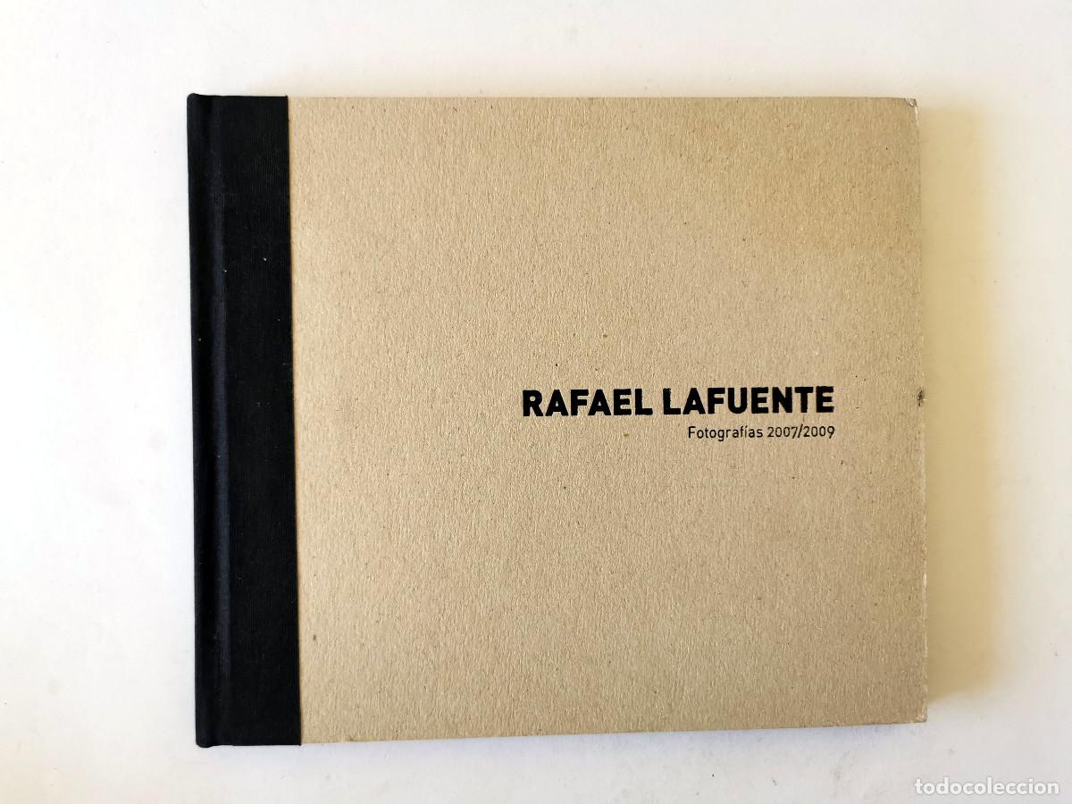 Libros de segunda mano: Cat&aacute;logo exposici&oacute;n: Rafael Lafuente. Fotograf&iacute;as 2007/2009 Cuadernos fotogr&aacute;ficos de la Kursala 25
