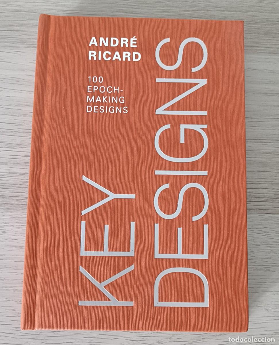 Libros de segunda mano: ANDRE RICARD, KEY DESIGNS, 100 Epoch-Making Designs, 100 Dise&ntilde;os que hicieron &eacute;poca