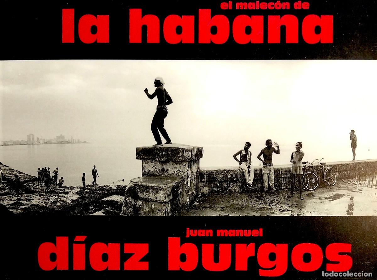Libros de segunda mano: JUAN MANUEL D&Iacute;AZ BURGOS: EL MALEC&Oacute;N DE LA HABANA, 1999