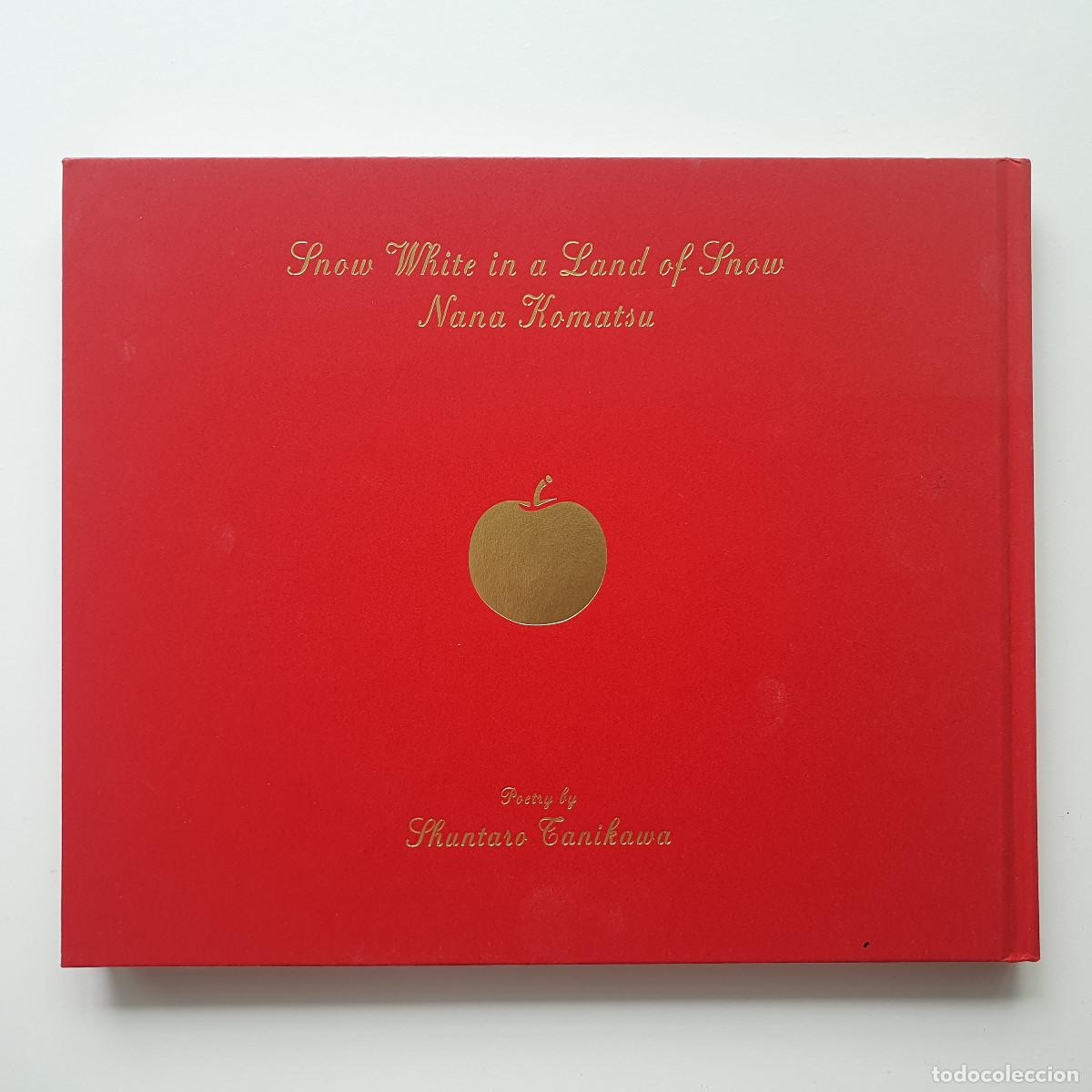 Libros de segunda mano: Shuntaro Tanikawa & tsukao - Snow White in a Land of Snow (Nana Komatsu)
