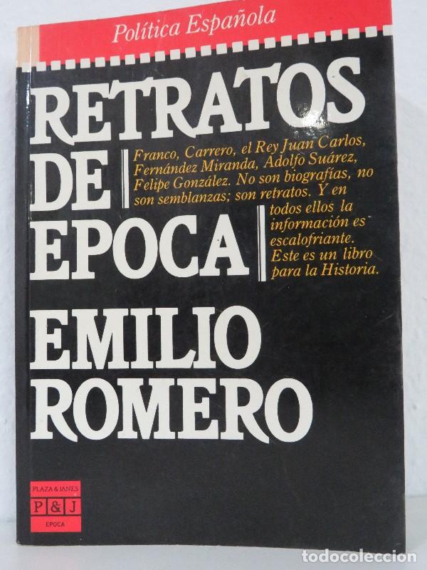 Libros de segunda mano: Retratos de &Eacute;poca - Romero, Emilio - Plaza & Jan&eacute;s Editores - &Eacute;poca